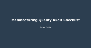 manufacturing quality audit checklist