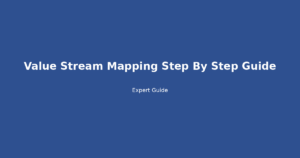 value stream mapping step by step guide